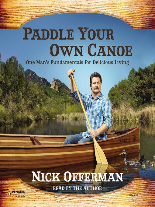 Title details for Paddle Your Own Canoe by Nick Offerman - Wait list